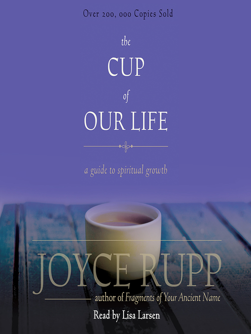 Title details for Cup of Our Life by Joyce Rupp - Available